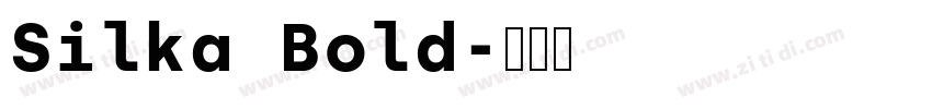 Silka Bold字体转换